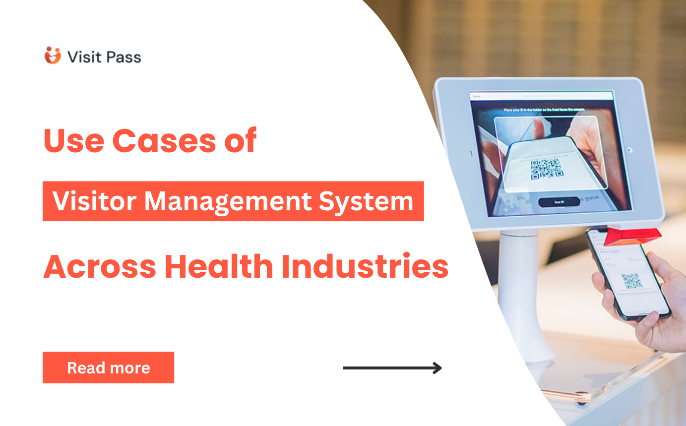 Use Cases of Visitor Management System Across Healthcare Industries