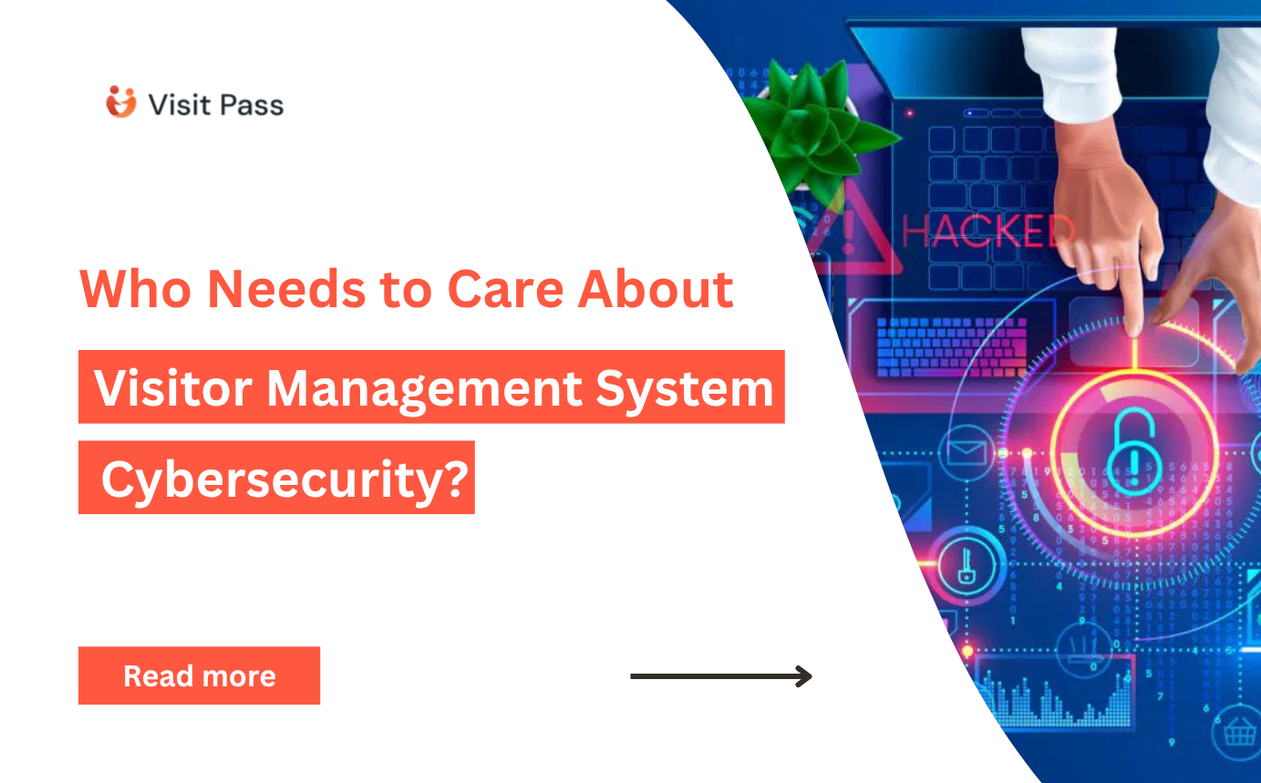 Visitor Management Meets Cybersecurity: Protecting People and Data