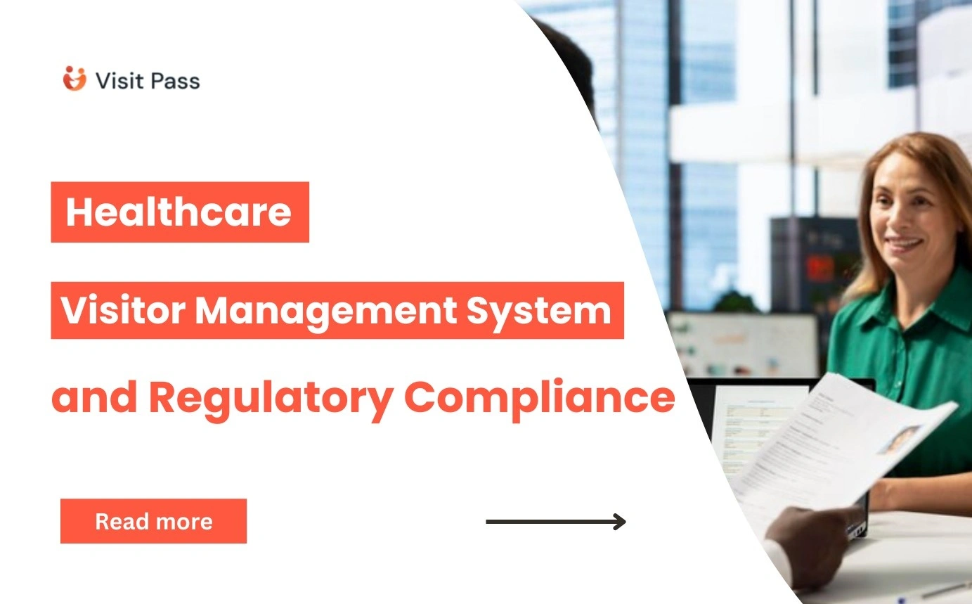 Healthcare Visitor Management and Regulatory Compliance