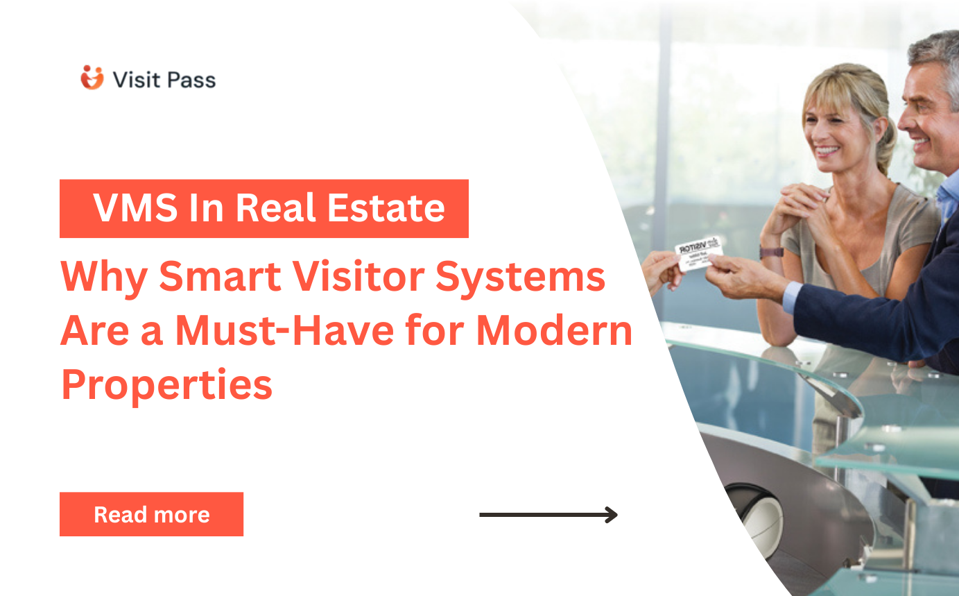 The Future of Real Estate Management: Why Smart Visitor Systems Are a Must-Have for Modern Properties